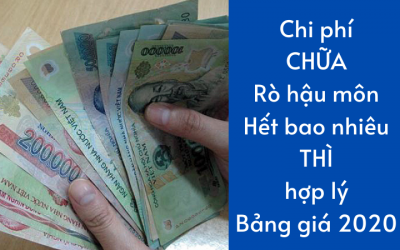 Chi phí chữa rò hậu môn hết bao nhiêu tiền thì hợp lý – Bảng giá 2020