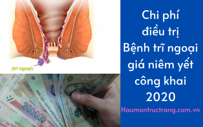Chi phí điều trị bệnh trĩ ngoại giá niêm yết công khai 2020