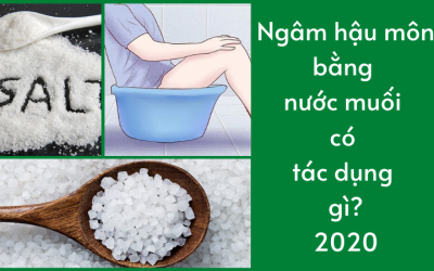 Ngâm hậu môn bằng nước muối có tác dụng gì?