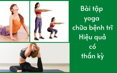 Bài tập yoga chữa bệnh trĩ: Hiệu quả có thần kỳ?