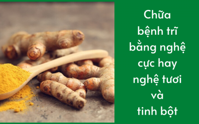 Chữa bệnh trĩ bằng nghệ cực hay từ nghệ tươi và tinh bột