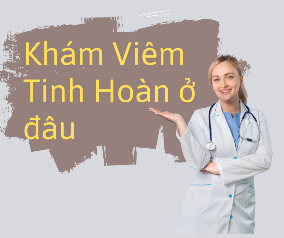 https://quoctecongdong.vn/viem-tinh-hoan-kham-o-dau-ha-noi.html