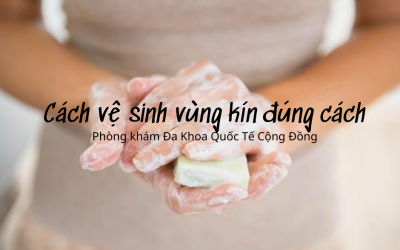Cách vệ sinh vùng kín đúng cách cho phái nữ mỗi ngày